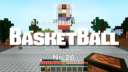 Minecraft【ギャラリーゲームズ】マイクラスポーツ！バスケットボール。No.26